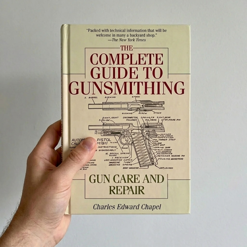 The Complete Guide to Gunsmithing